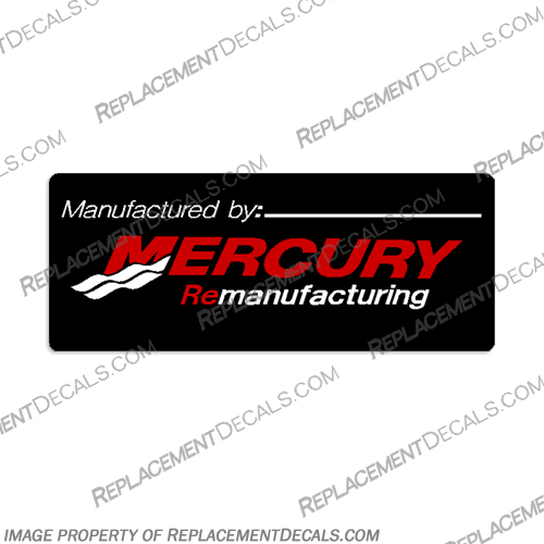 Mercury "Remanufacturing" Manufactured By Outdrive Motor Decal merucry. label, decal, sticker, manufacture, manufactured, outdrive, out, drive, motor, re, manufacturing, remanufaturing,